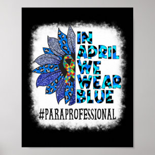 Paraprofi im April tragen wir Blue Autismus Awar Poster