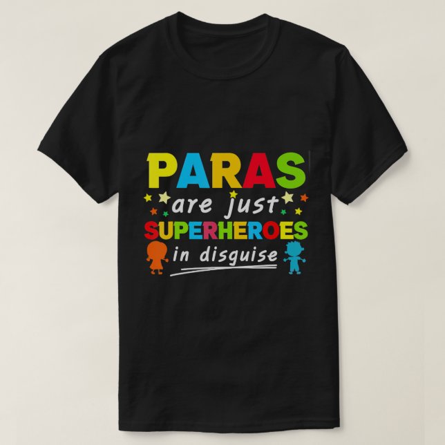 Paraprofi-Lehrer sind einfach Superhelden in D T-Shirt (Design vorne)
