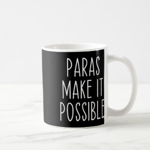 Paras machen es möglich Paraprofessioneller Lehrer Kaffeetasse