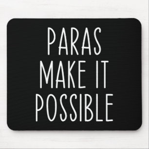 Paras machen es möglich Paraprofessioneller Lehrer Mousepad