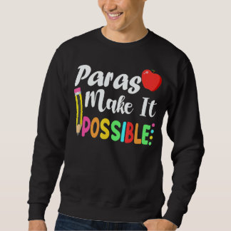 Paras Make It Possible Apple And Pencil Back To Sc Sweatshirt