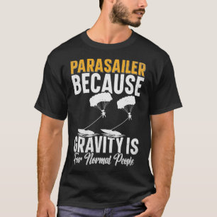 Parasailer Toys Parachute Parasailing T-Shirt