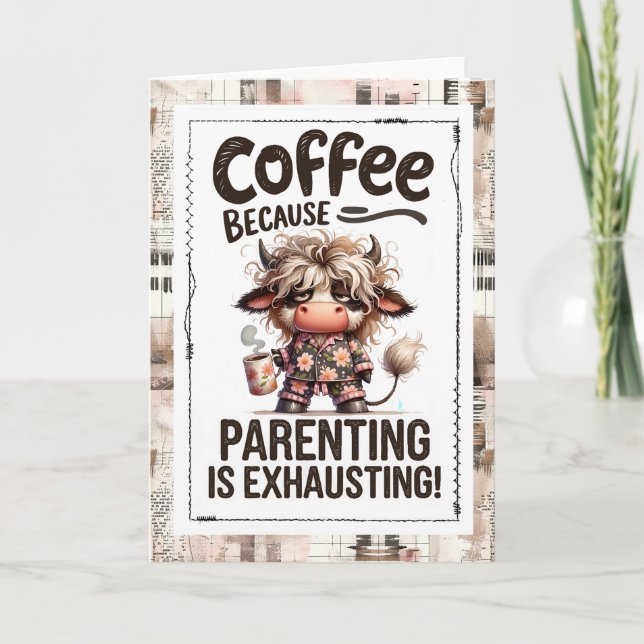 Parenting Humor Need More Coffee Highland Cow Karte (Vorderseite)