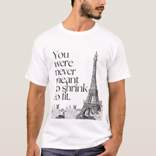Paris Eiffelturm Motivationszitat Wandkunst T-Shirt