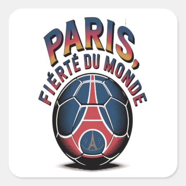 Paris fierte du Monde Quadratischer Aufkleber (Vorderseite)