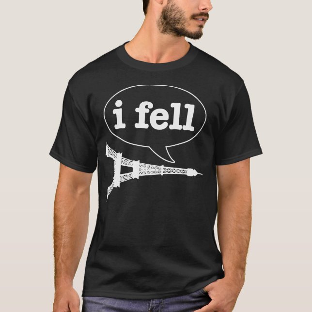Paris I Fell Tower Eiffel Funny France Souvenir Fr T-Shirt (Vorderseite)