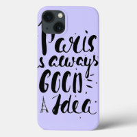 Paris Is Always A Good Idea