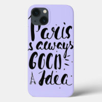 Paris Is Always A Good Idea
