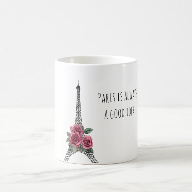 Paris is Always A Good Idea Eiffel Tower Roses Kaffeetasse (Mittel)