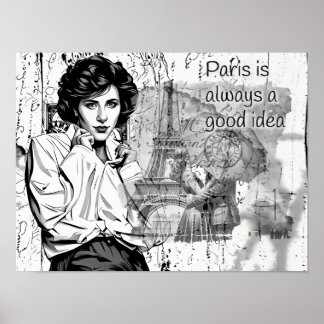 Paris is always a Good idea Poster