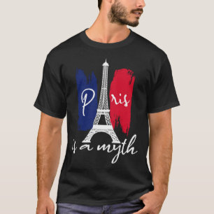 Paris ist ein Pariser Mythos für Frauen in Paris T-Shirt
