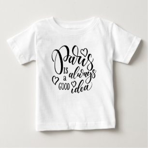 Paris ist immer ein gutes Ideen-Skript Baby T-shirt