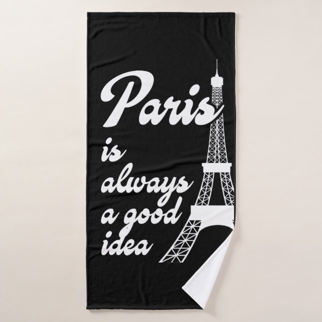 Paris ist immer eine gute Idee Badehandtuch (Badehandtuch)