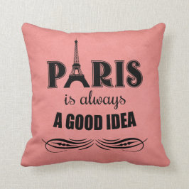Paris ist immer eine gute Idee Kissen
