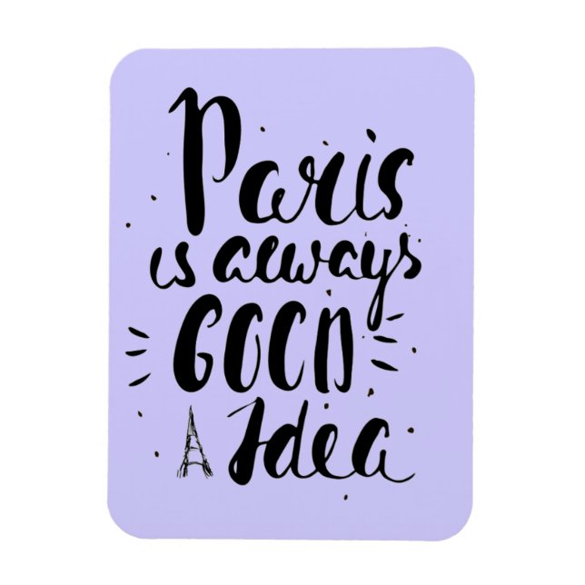 Paris ist immer eine gute Idee Magnet (Vertikal)