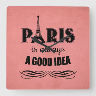 Paris ist immer eine gute Idee Quadratische Wanduhr