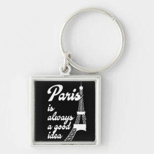 Paris ist immer eine gute Idee Schlüsselanhänger