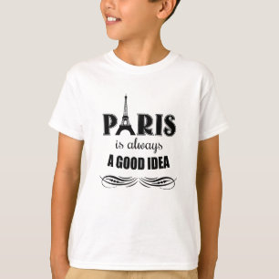 Paris ist immer eine gute Idee T-Shirt
