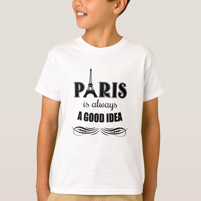 Paris ist immer eine gute Idee T-Shirt (Vorderseite)
