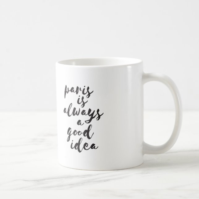 Paris ist immer eine gute Idee Tasse (Rechts)