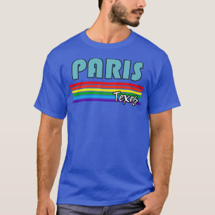 Paris Texas Pride Paris LGBT-Geschenk LGBTQ Suppor T-Shirt