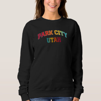 Park City Utah Color Sweatshirt