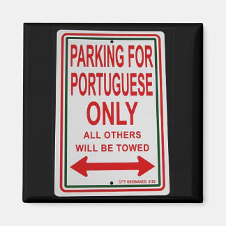 "Parken nur für Portugiesisch"-Magnet Magnet
