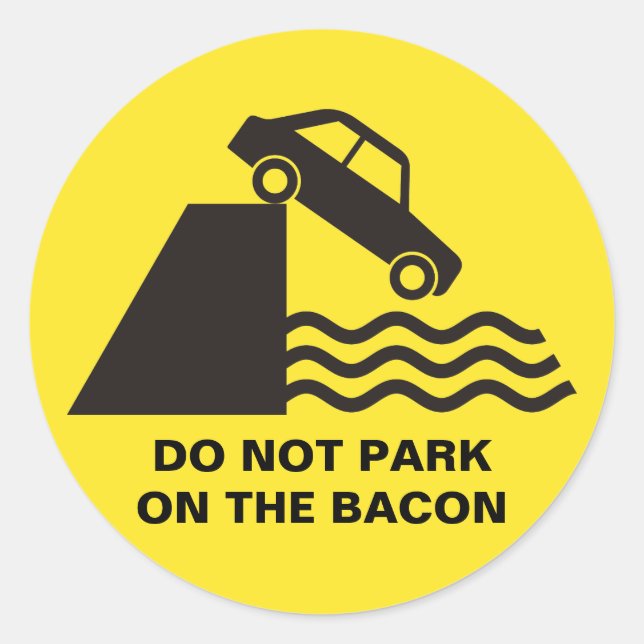 Parken Sie nicht auf dem Bacon Runder Aufkleber (Vorderseite)