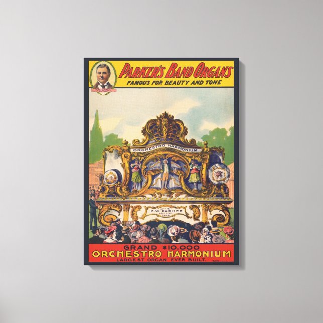 Parker Band Organs, berühmt für Schönheit und Ton Leinwanddruck (Vorderseite)