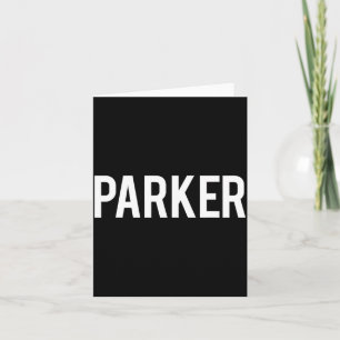 Parker - Cooles neues lustiges Namens Fan Geschenk Karte