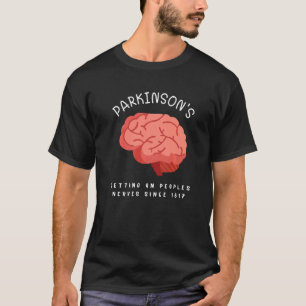 Parkinson-Bewusstsein geht den Menschen auf die Ne T-Shirt