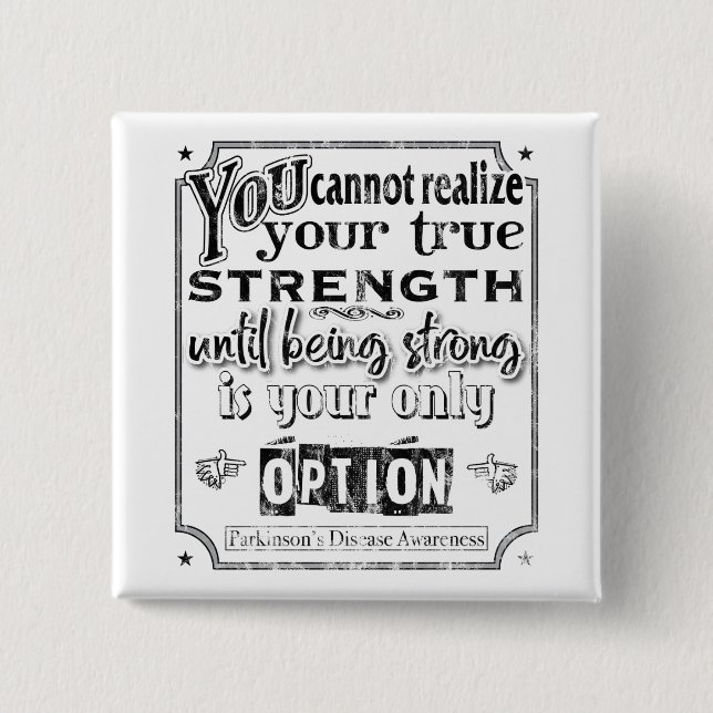 Parkinson's Disease Awareness/Strength Quote II Button (Vorderseite)