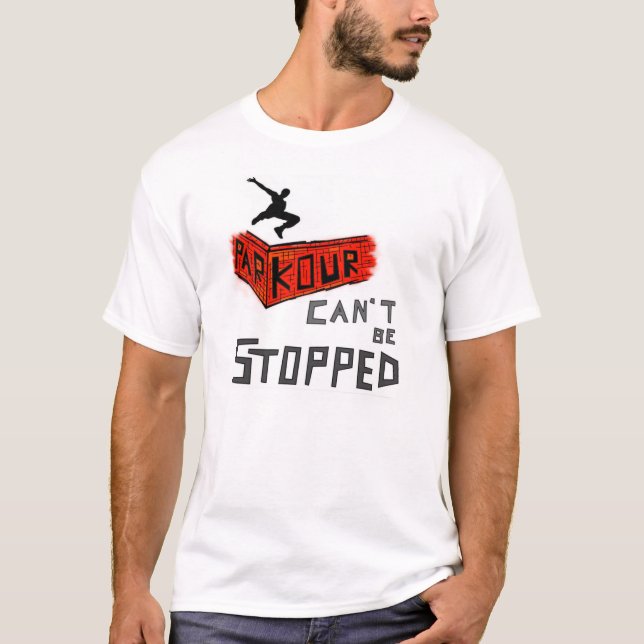 Parkour kann nicht gestoppt werden T-Shirt (Vorderseite)