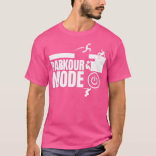 Parkour-Modus Ein Lustiger Parkour T-Shirt