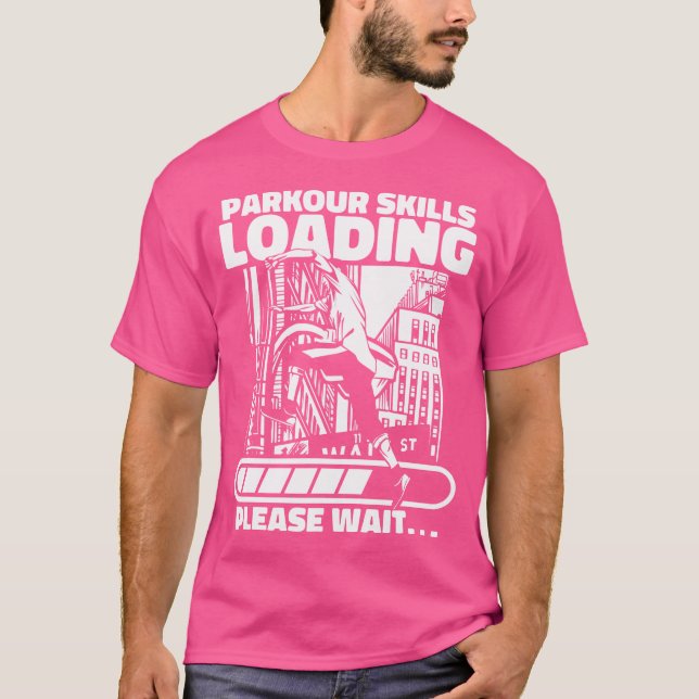 Parkour Skills Loading Wall Run Traceur Training P T-Shirt (Vorderseite)