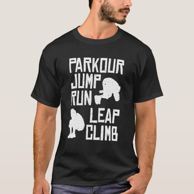 Parkour T Jump Run Leap Climb T-Shirt (Vorderseite)