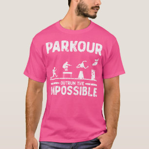 Parkour - Überwinde das Unmögliche - Parkour T-Shirt