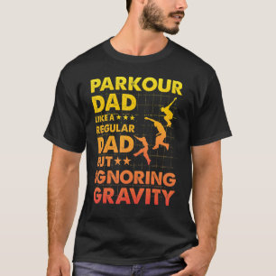Parkour Vater wie ein normaler Vater, aber ohne Gr T-Shirt