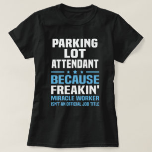 Parkplatz Attendant T-Shirt