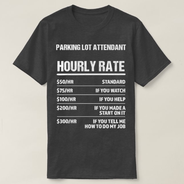 Parkplatz Lot Attendant Stundensatz Sonne Geburtst T-Shirt (Design vorne)