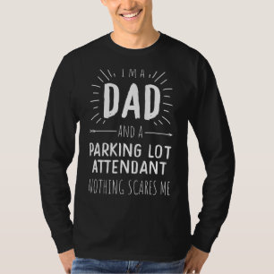 Parkplatz Lot Attendant Vater Nichts stört mich Va T-Shirt