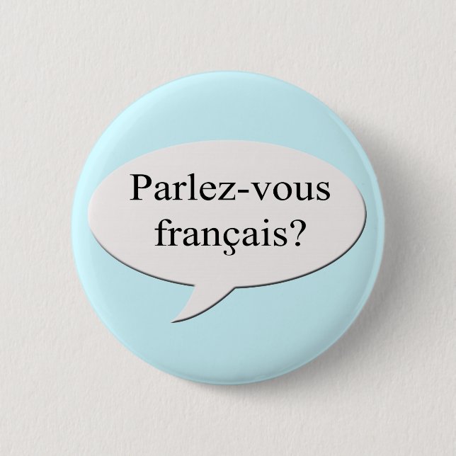 Parlez-vous francais? Sprichst du Französisch? Button (Vorderseite)