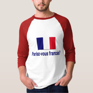 Parlez-vous francais? T-Shirt