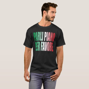 Parli Klavier pro Favore sprechen bitte langsam T-Shirt