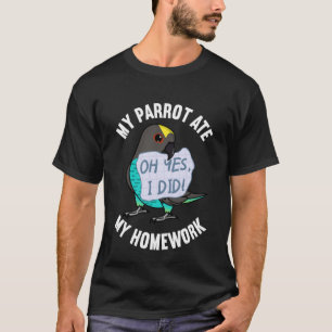 Parrot Ate meine Hausaufgaben I Meyers Parrot T-Shirt