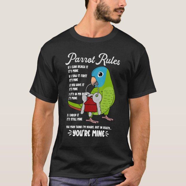 Parrot House Rules It's Mine I Blue-crowned Conure T-Shirt (Vorderseite)