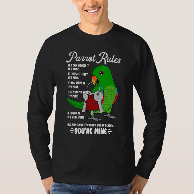 Parrot House Rules It's Mine I Male Eclectus T-Shirt (Vorderseite)