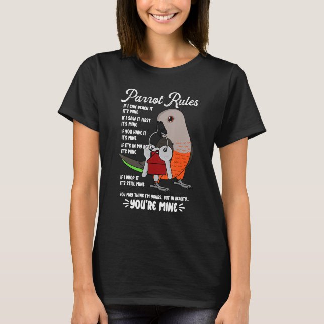 Parrot House Rules It's Mine I Red-bellied Parrot T-Shirt (Vorderseite)