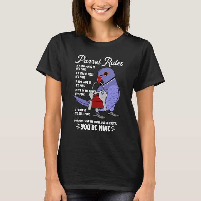 Parrot House Rules It's Mine I Violet Indian Ringn T-Shirt (Vorderseite)