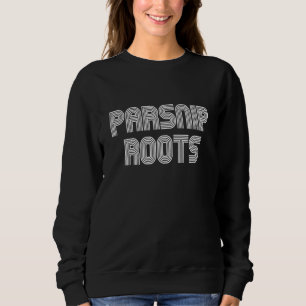 Parsnip Roots Food Retro 70er 80er Sweatshirt